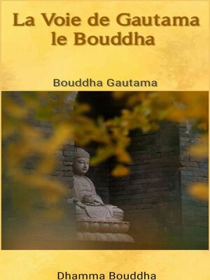 cover image of La Voie de Gautama le Bouddha